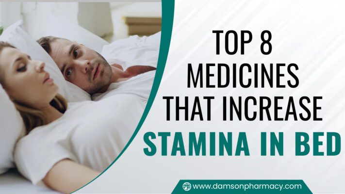 Top 8 Medicines that Increase Stamina in Bed