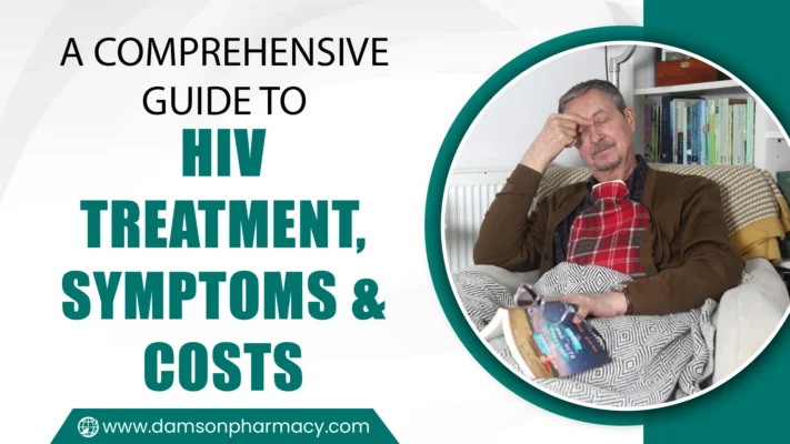 A Comprehensive Guide to HIV Treatment, Symptoms & Costs