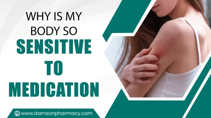 Why is My Body So Sensitive to Medication